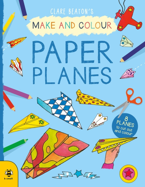 Make & Colour Paper Planes : 8 Planes to Cut out and Colour-9781912909292