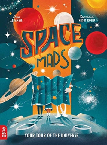 Space Maps : Your Tour of the Universe-9781912920556