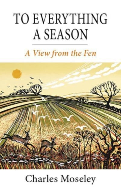 To Everything a Season : A View from the Fen-9781913159368