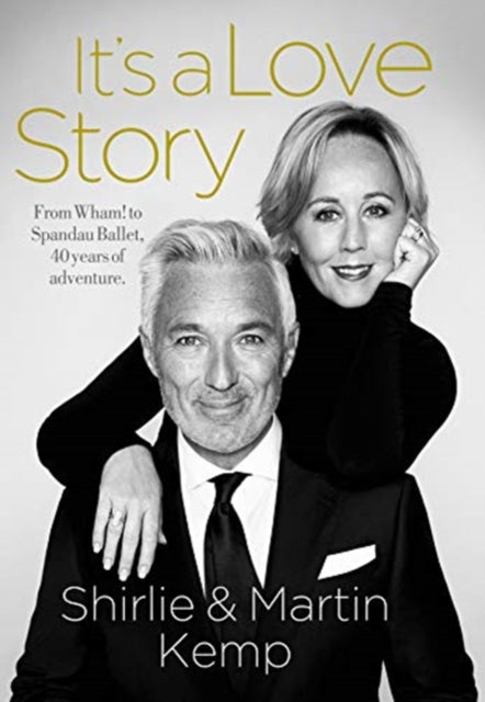 Shirlie and Martin Kemp: It's a Love Story-9781913406363
