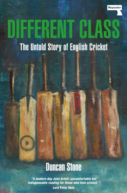 Different Class : The Untold Story of English Cricket-9781913462802