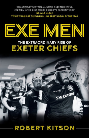 Exe Men : The Extraordinary Rise of the Exeter Chiefs-9781913538019