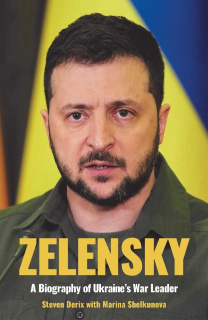 Zelensky : A Biography of Ukraine's War Leader-9781914487064