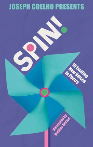 Spin! : 10 Exciting New Voices in Poetry-9781915659187