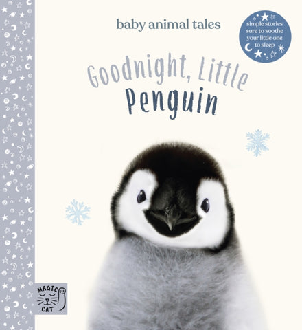 Goodnight, Little Penguin : Simple stories sure to soothe your little one to sleep-9781916180598
