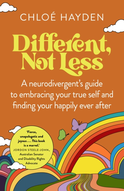 Different, Not Less : A neurodivergent's guide to embracing your true self and finding your happily ever after-9781922616180