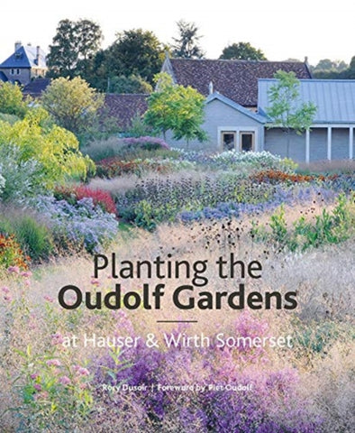 Planting the Oudolf Gardens at Hauser & Wirth Somerset-9781999734534