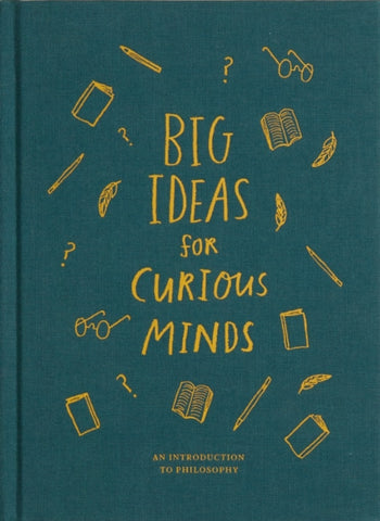 Big Ideas for Curious Minds: An Introduction to Philosophy-9781999747145